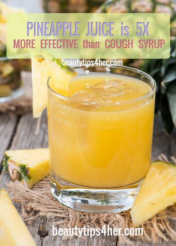 Homemade Pineapple Juice Cough Remedy. Fresh pineapple juice is more effective than the cough syrup in the drug store. Don't believe? Please follow the recipe for this simple pineapple juice cough remedy via 