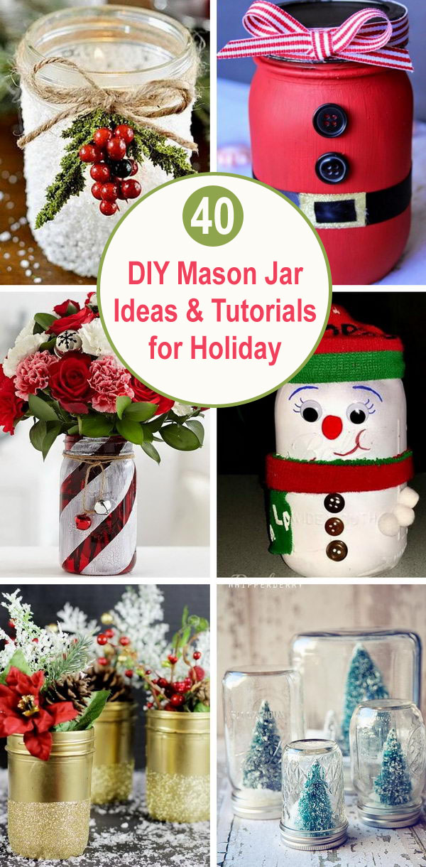 40+ DIY Mason Jar Ideas & Tutorials for Holiday 