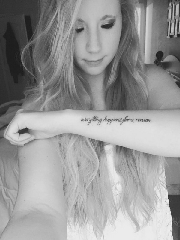 Everything Happens for A Reason Tattoo On Arm for Girls. 