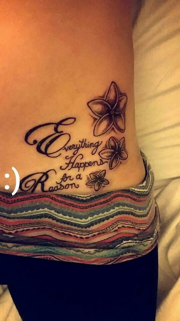 Everything happens for a reason Tattoo with Flower Design 