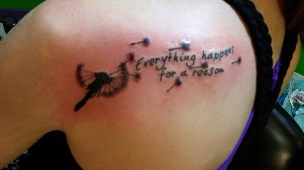 Everything Happens for A Reason with Dandelion Tattoo on Back. 